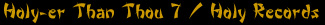 Holy-er Than Thou 7